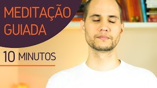 Meditação Guiada  10 minutos  Foco harmonia paz interiorMindfulness [upl. by Bbor107]