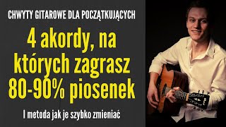 4 proste akordy które szybko zmieniasz i zagrasz na nich 8090 piosenek  CHWYTY GITAROWE [upl. by Norrek518]