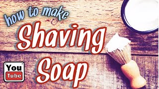 MAKING SHAVING SOAP easy recipe included [upl. by Aleka]