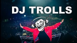 DJs that Trolled the Crowd [upl. by Nady]