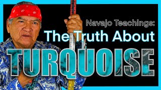 Navajo Teachings The Truth About Turquoise [upl. by Nosille498]