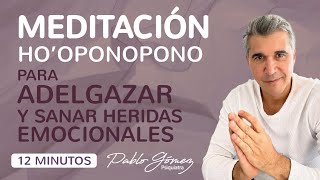 Hooponopono para ADELGAZAR y SANAR heridas emocionales [upl. by Amasa]