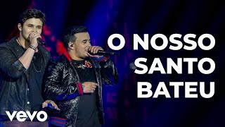 Matheus amp Kauan  O Nosso Santo Bateu Ao Vivo [upl. by Capps]