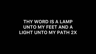 Thy Word Is A Lamp Unto My Feet [upl. by Artemus130]