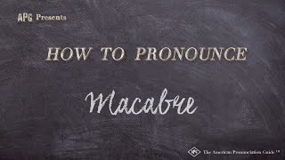 How to Pronounce Macabre Real Life Examples [upl. by Eletnahc56]