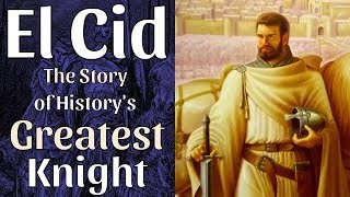 El Cid  The Story of Historys Greatest Knight [upl. by Eddana]