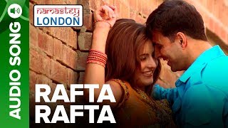 RAFTA RAFTA  Full Audio Song  Namastey London  Akshay Kumar amp Katrina Kaif [upl. by Aryek]