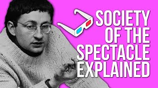 Society of the Spectacle WTF Guy Debord Situationism and the Spectacle Explained  Tom Nicholas [upl. by Brost]