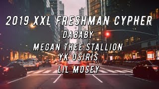 DaBaby Megan Thee Stallion YK Osiris and Lil Moseys 2019 XXL Freshman Cypher Lyrics [upl. by Anne-Corinne]