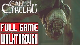 CALL OF CTHULHU Full Game Walkthrough  No Commentary CallofCthulhu Full Game 2018 [upl. by Guilbert]