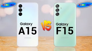 Samsung Galaxy A15 5G Vs Samsung Galaxy F15 5G [upl. by Yelnats]