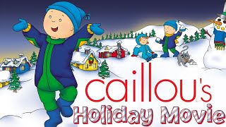 Caillous Holiday Movie  Full Version  Videos For Kids [upl. by Aliakim]