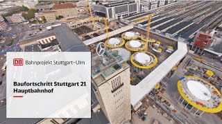 Baufortschritt Hauptbahnhof – Stuttgart 21 [upl. by Nance]