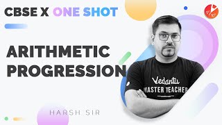 ARITHMETIC PROGRESSIONS in One Shot 𝐅𝐮𝐥𝐥 𝐂𝐡𝐚𝐩𝐭𝐞𝐫 CBSE 10 Maths Chapter 5  𝟏𝐬𝐭 𝐓𝐞𝐫𝐦 𝐄𝐱𝐚𝐦  Vedantu [upl. by Penney287]