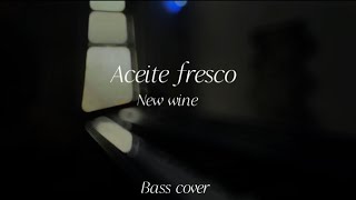 Aceite fresco  NEW WINE  bass cover   use headphones [upl. by Sunil251]