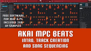 Akai MPC Beats FREE Software  Intro and Song Sequencing Tutorial [upl. by Gracye843]