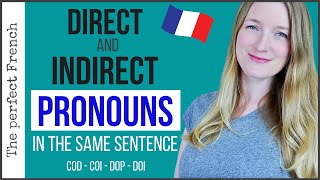 Direct and Indirect object pronouns in the same sentence  COD COI  DOP DOI  French grammar [upl. by Rocker]