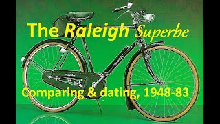 Raleigh Superbe 194885 How to date amp identify Dawn Tourist Sports etc A few example bikes [upl. by Nahgaem]