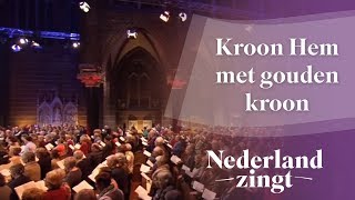 Nederland Zingt Kroon Hem met gouden kroon [upl. by Skip]