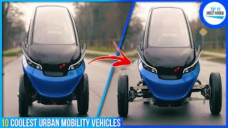 10 Coolest Urban Mobility Vehicles [upl. by Lamrej]