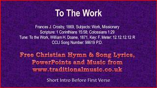 To The Work  Hymn Lyrics amp Music [upl. by Zeph]