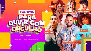 Festival Para Ouvir Com Orgulho Palco MP3 [upl. by Enilarak478]