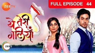 Yeh Teri Galiyan  Full Ep  44  Puchki Shantanu Hridoy Beauty Komila  Zee TV [upl. by Tlevesoor949]