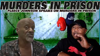 FLEECE JOHNSON TALKS MURDER IN PRISON [upl. by Sherry]