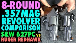 8Rd 357mag Revolver Comparison SampW 627PC vs Ruger Redhawk [upl. by Eisak]