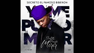 Secreto El Famoso Biberon  Ya Me Puedo Morir Audio Oficial [upl. by Pia965]