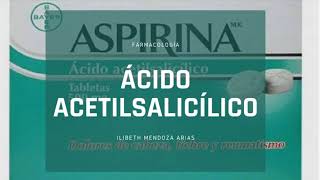 Ácido Acetilsalicílico Aspirina  Farmacología [upl. by Burlie743]