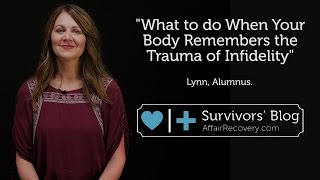 What to do When Your Body Remembers the Trauma of Infidelity [upl. by Vidovik]