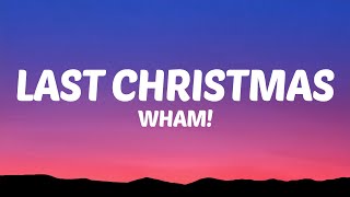 Wham  Last Christmas Lyrics [upl. by Eusadnilem]