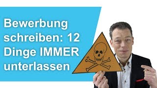 Bewerbung schreiben 12 Dinge immer unterlassen Bewerbung Anschreiben Lebenslauf [upl. by Asselam]