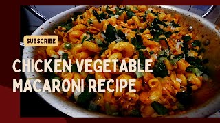 How To Make Chicken Macaroni  Chicken Vegetable Macaroni  Quick And Delicious Macaroni Recipe [upl. by Edroi]