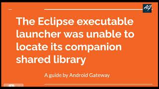 The Eclipse executable launcher was unable to locate its companion shared library [upl. by Aihtnis384]