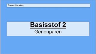 Havo 4  Genetica  Basisstof Genenparen [upl. by Jasmin809]