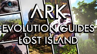 ARK Evolution Guides  Lost Island [upl. by Raynor]