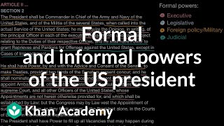 Formal and informal powers of the US president  US government and civics  Khan Academy [upl. by Jemie]