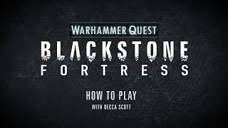 How to Play – Warhammer Quest Blackstone Fortress [upl. by Corell]