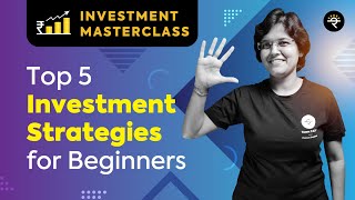 Top 5 Investment Strategies for Beginners  Investment Masterclass [upl. by Ariat]