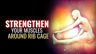 Costochondritis Treatment  Strengthen Your Muscles Around Rib Cage  Heal Your Cartilage  741 Hz [upl. by Sloatman]