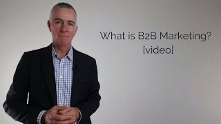 What is B2B Marketing [upl. by Aicad]