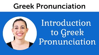 Introduction to Perfect Greek Pronunciation [upl. by Anayrb664]