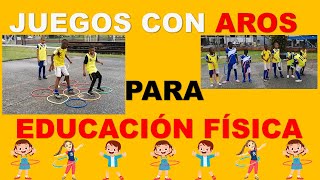 ✅JUEGOS CON AROS PARA EDUCACIÓN FÍSICA [upl. by Flanigan207]