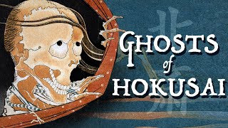 The Ghosts of Hokusai [upl. by Olva]