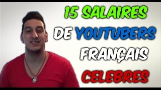 15 SALAIRES DE YOUTUBERS FRANCAIS CELEBRES [upl. by Harbert99]