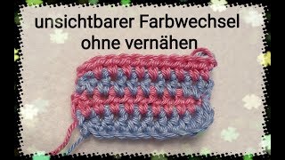 unsichtbarer Farbwechsel beim häkeln in Reihen OHNE VERNÄHEN [upl. by Udenihc8]