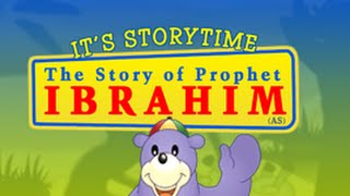 Storytime 2  The Story of Prophet Abraham Ibrahim with Zaky [upl. by Anade]