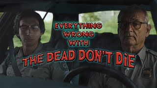 Everything Wrong with The Dead Dont Die Zombie Sins [upl. by Goss]